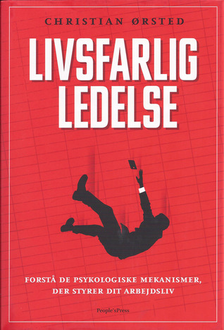 Forsiden til Chr. Ørsted's bog "Livsfarlig ledelse"